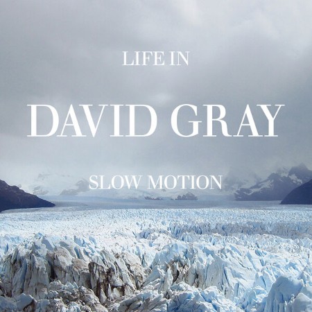David-Gray-Life-in-Slow-Motion-Deluxe-2025-Pop-Flac-24-48.jpg