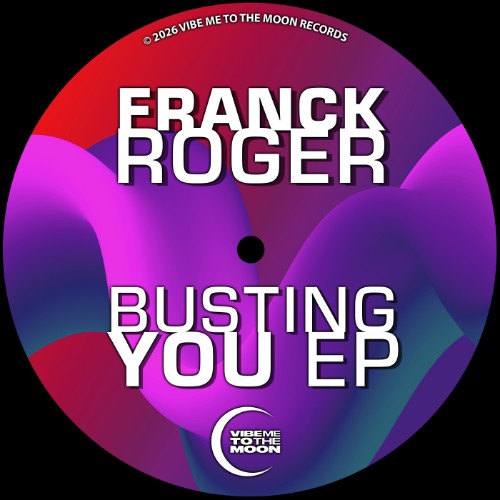 Franck-Roger-Busting-You-EP-VIBE043-WEB-2026-BB.jpg