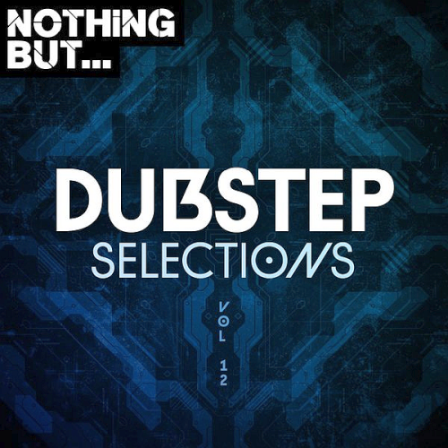 Nothing-But-Dubstep-Selections-Vol-12.png