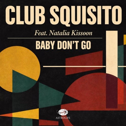 Club-Squisito-x-Natalia-Kissoon-Baby-Dont-Go-ASTRO68-WEB-2026-BB.jpg