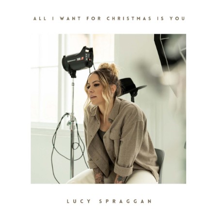 Lucy-Spraggan-2021-All-I-Want-for-Christmas-is-You.jpg