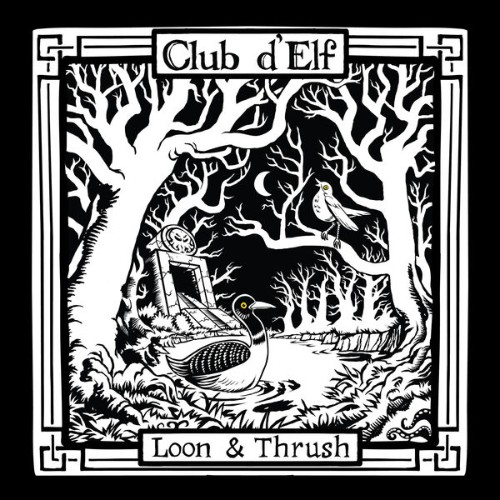 Club-DElf-Loon-and-Thrush-24BIT-48KHZ-WEB-FLAC-2026-FLACKERED.jpg
