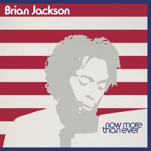 Brian-Jackson-Now-More-Than-Ever-BBE800ADG-WEB-2026-BB.jpg