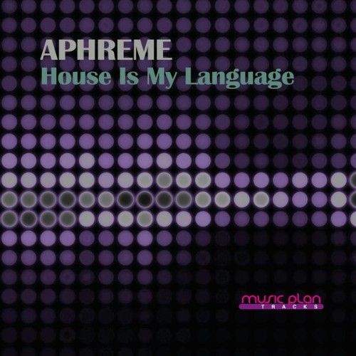 Aphreme-House-Is-My-Language-MPTN017-WEB-2026-BB.jpg