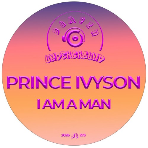 Prince-Ivyson-I-Am-A-Man-BU273-SINGLE-WEB-2026-BB.jpg