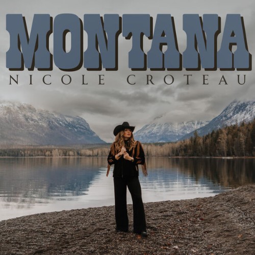 Nicole-Croteau-Montana-EP-24BIT-48KHZ-WEB-FLAC-2026-OBZEN.jpg