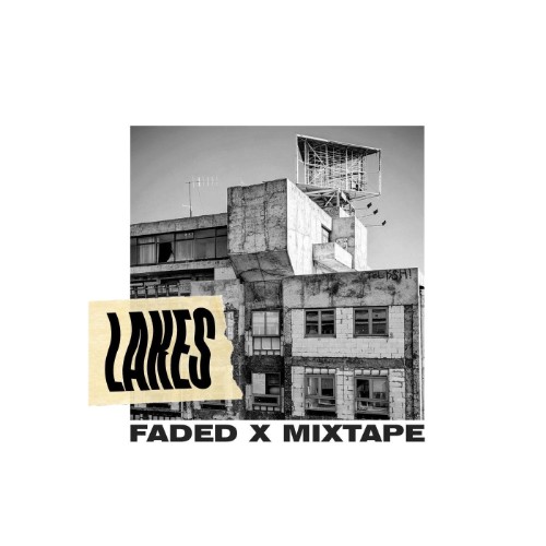 Lakes-Faded-X-Mixtape-EP-WEB-2026-ENVi-ED.jpg