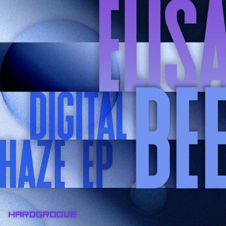 Elisa-Bee-Digital-Haze-EP-HGDIGI039-16BIT-WEB-FLAC-2025-WAVED.jpg