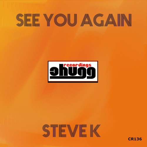 00-steve-k-see-you-again-cr136-single-web-2026-pic-zzzz.jpg