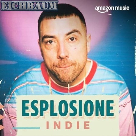 VA-Esplosione-Indie-22-08-2025-FLAC-16-BITS-44-1-KHZ-EICHBAUM.jpg