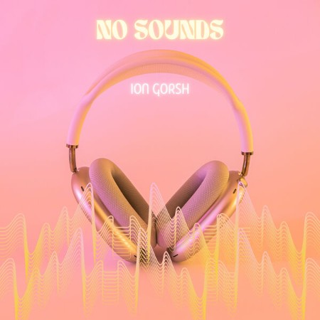 Ion-Gorsh-No-Sounds-2025-FLAC-24-BIT-48-0khz-EICHBAUM.jpg