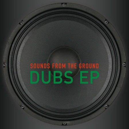 Sounds-From-The-Ground-2022-Dubs-EP.jpg