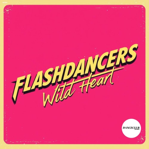 00-flashdancers-wild-heart-single-web-2026-idc.jpg