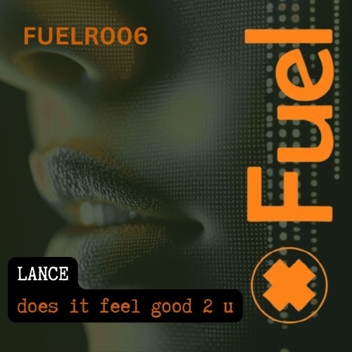 00-lance-does-it-feel-good-2-u-fuelr006-single-web-2026-pic-zzzz.jpg