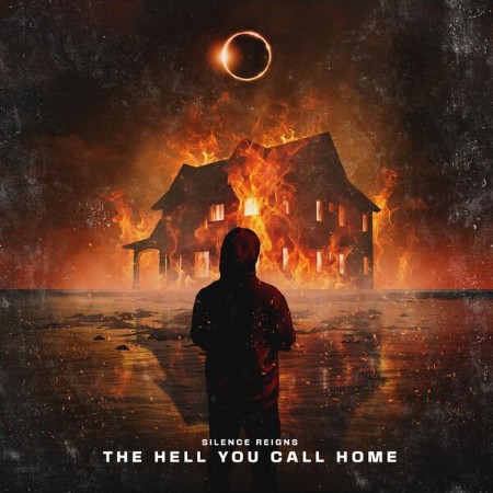 Silence-Reigns-The-Hell-You-Call-Home-16BIT-WEB-FLAC-2025-OBZEN.jpg