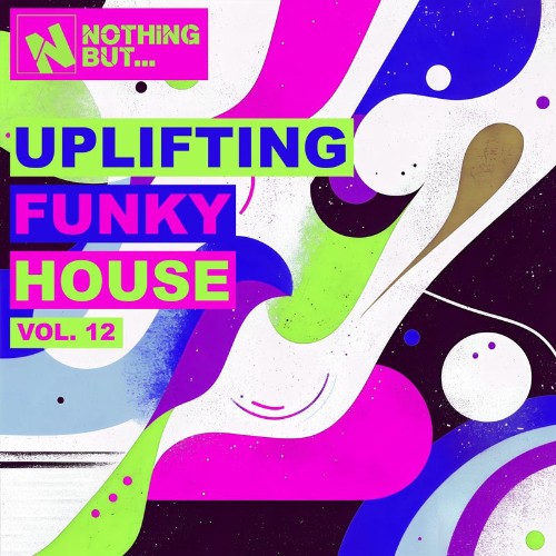 Nothing-But-Uplifting-Funky-House-Vol-12.jpg