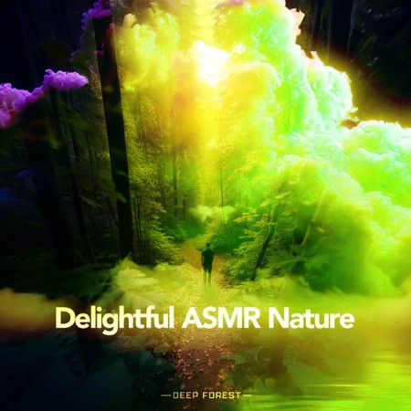 Deep-Forest-Delightful-ASMR-Nature-2025-New-Age-Flac-24-44.jpg