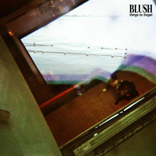 Blush-Things-To-Forget-16BIT-WEB-FLAC-2026-SDR.jpg