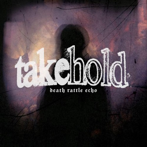 Take-Hold-Death-Rattle-Echo-24BIT-WEB-FLAC-2026-VEXED.jpg