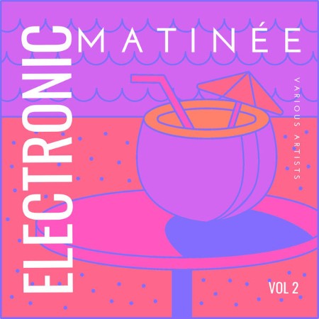 VA-Electronic-Matinee-Vol-2-2025-FLAC-16bit-44-1k-Hz.jpg