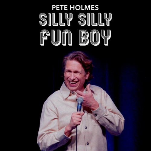 00-pete-holmes-silly-silly-fun-boy-web-2026-ftd.jpg