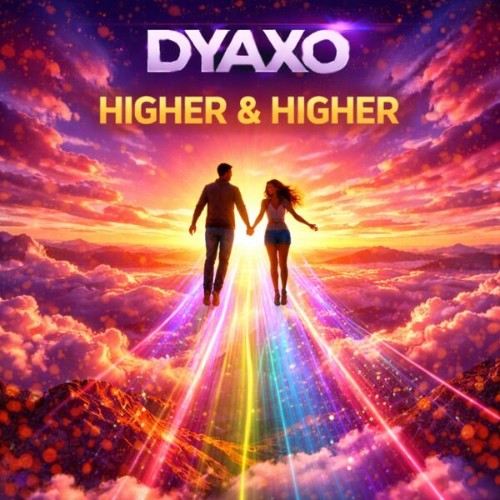 Dyaxo-Higher-and-higher-4069493814118-SINGLE-WEB-2026-Zz-Zz.jpg