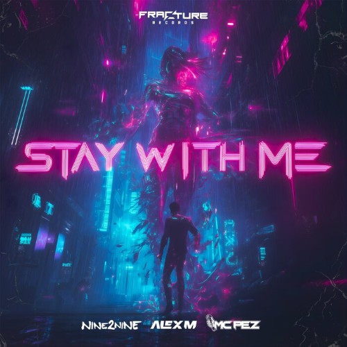 NINE2NINE-And-Alex-M-And-MC-Pez-Stay-With-Me-FRAC024-WEB-2025-SRG.jpg