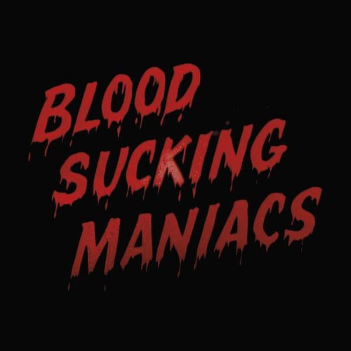 Blood-Sucking-Maniacs-Blood-Sucking-Maniacs-WEB-2026-ENRi-CH.jpg
