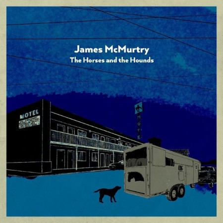 James-Mc-Murtry-The-Horses-and-the-Hounds-2021-Country-Flac-24-96.jpg