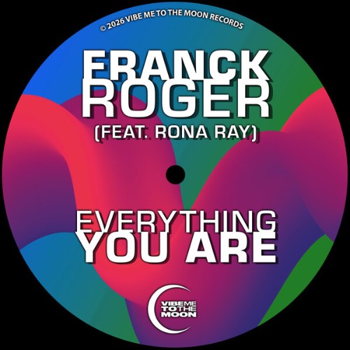 Franck-Roger-x-Rona-Ray-Everything-You-Are-VIBE045-WEB-2026-BB.jpg