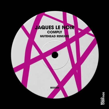 Jaques-Le-Noir-Comply-Mutehead-Remixes-BEG200-WEB-2025-BB.jpg