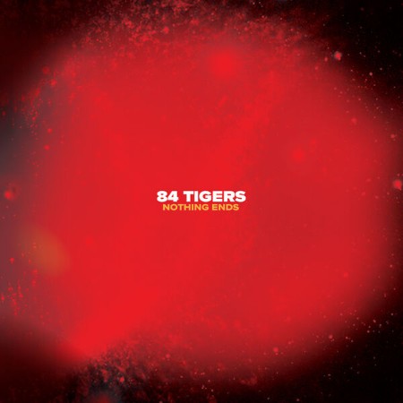 84-Tigers-Nothing-Ends-24-BIT-96-KHZ-WEB-FLAC-2025-OBZEN.jpg