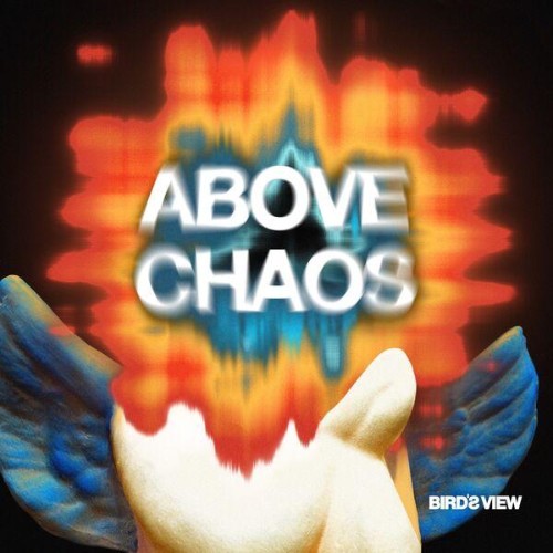 Birds-View-Above-Chaos-24BIT-WEB-FLAC-2026-ENRi-CH.jpg