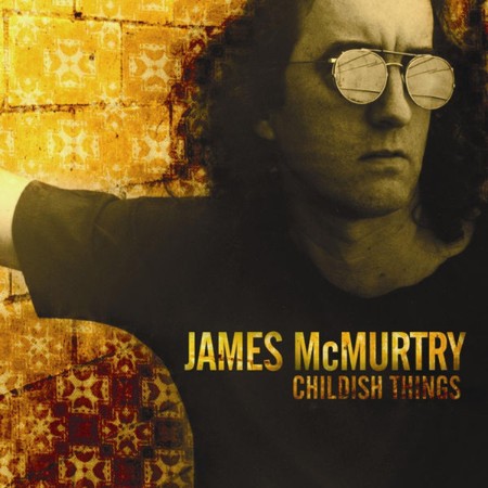 James-Mc-Murtry-Childish-Things-2005-Roots-Rock-Folk-Flac-16-44.jpg