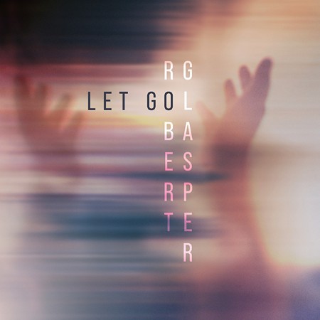 Robert-Glasper-Let-Go-2024.jpg