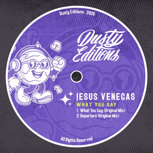 Jesus-Venegas-What-You-Say-DE045-WEB-2026-BB.jpg