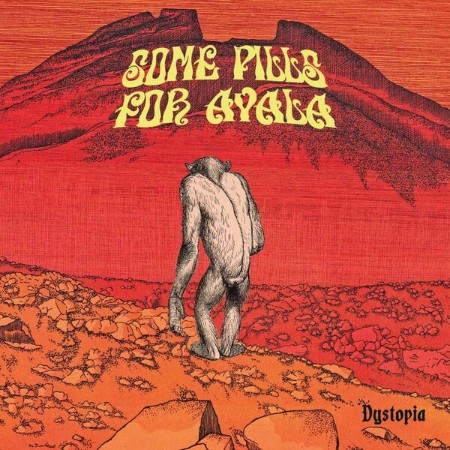 SOME-PILLS-FOR-AYALA-Dystopia-24BIT-WEB-FLAC-2025-STONERD.jpg