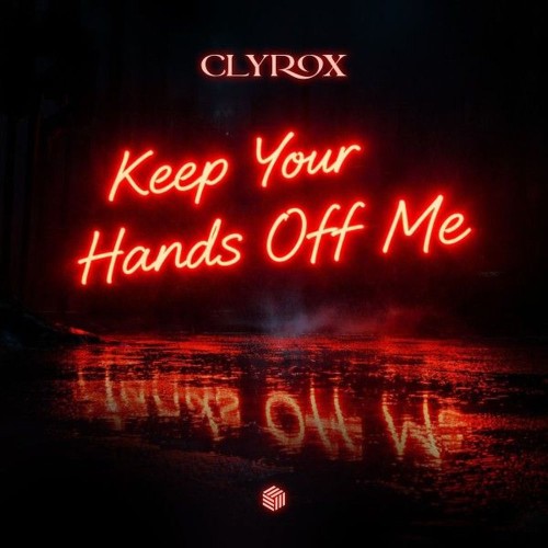 00-clyrox-keep-your-hands-off-me-fhc2755-single-web-2026-pic-zzzz.jpg