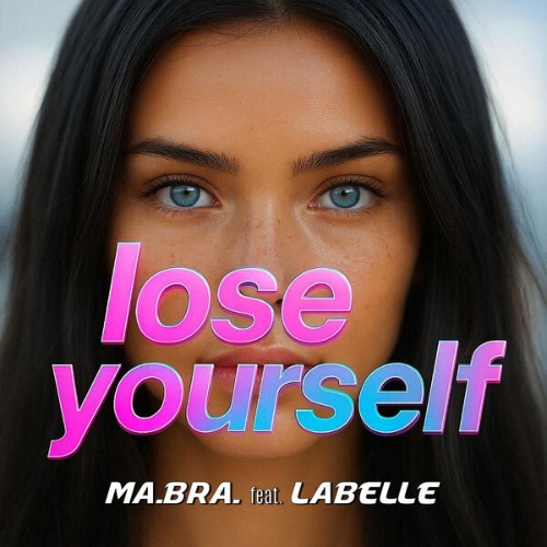Ma-Bra-feat-Labelle-Lose-yourself-3618028292665-WEB-2026-Zz-Zz.jpg