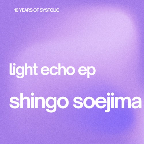 Shingo-Soejima-Light-Echo-EP-SYS1004-16BIT-WEB-FLAC-2026-WAVED.jpg
