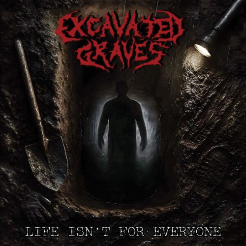 Excavated-Graves-Life-Isnt-For-Everyone-WEB-2026-Fi-H.jpg