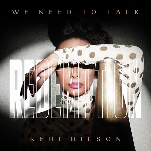 Keri-Hilson-WE-NEED-TO-TALK-REDEMPTION-2026.jpg