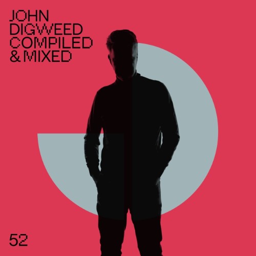 John-Digweed-Compiled-Mixed-52-DJ-Mix-2026.jpg