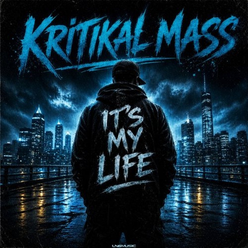 Kritikal-Mass-Its-My-Life-LNGS3543-WEB-2026-Zz-Zz.jpg