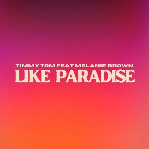 Timmy-Tom-x-Melanie-Brown-Like-Paradise-PR1323-SINGLE-WEB-2026-BB.jpg
