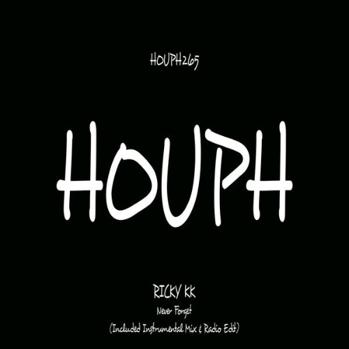 Ricky-KK-Never-Forget-HOUPH265-WEB-2026-BB.jpg