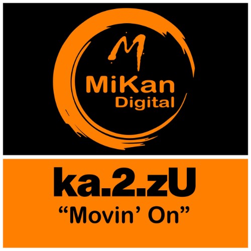 Ka-2-z-U-Movin-On-MKN090-SINGLE-WEB-2026-BB.jpg