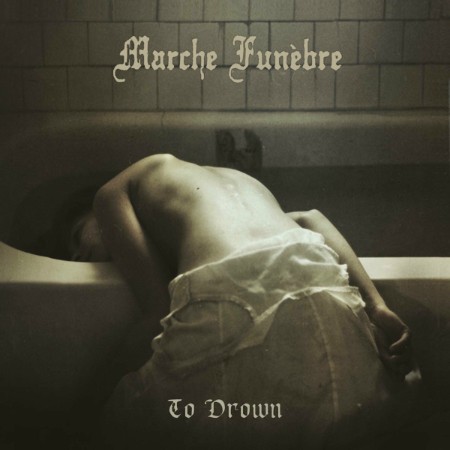 Marche-Funebre-To-Drown-16-BIT-WEB-FLAC-2011-SDR.jpg