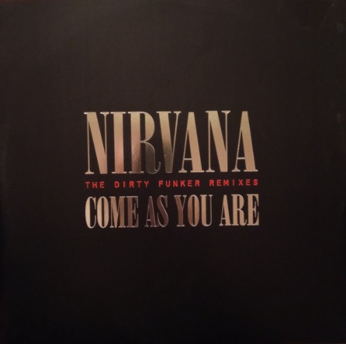 Nirvana-2006-Come-As-You-Are-The-Dirty-Funker-Remixes.jpg