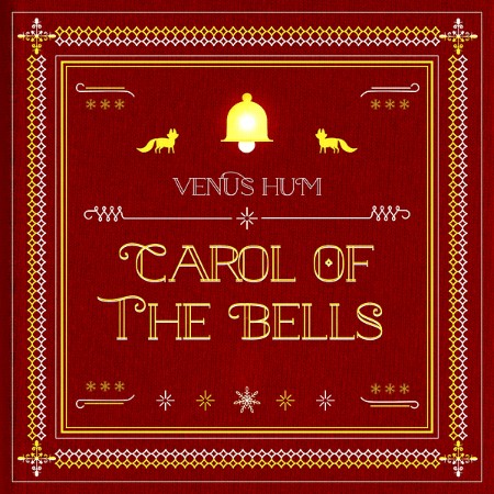 Venus-Hum-2022-Carol-of-the-Bells.jpg